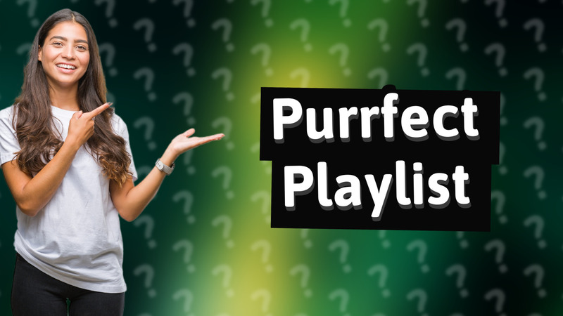Purrfect Playlist