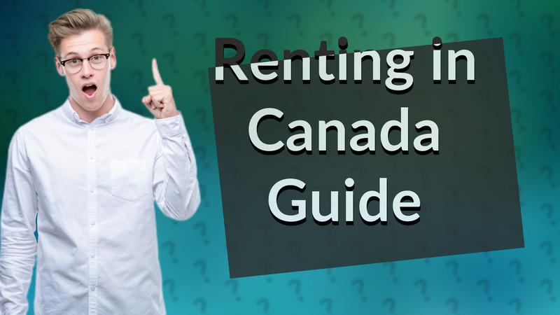Renting in Canada Guide