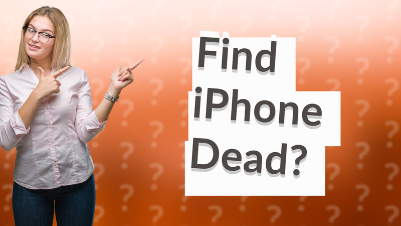 Find iPhone Dead?
