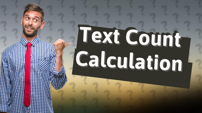 Text Count Calculation