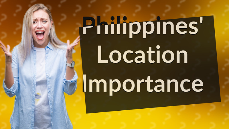 Philippines' Location Importance