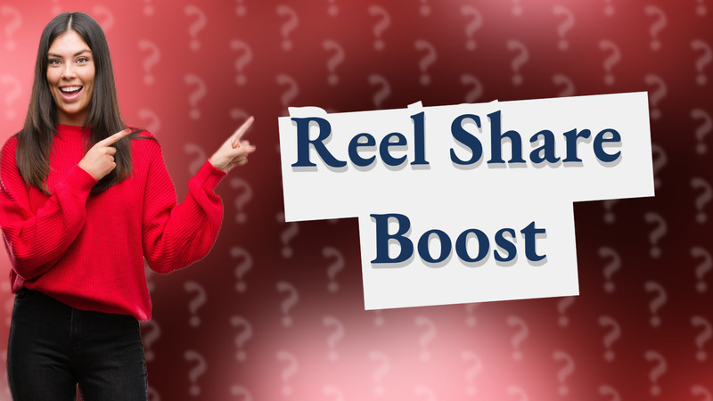 Reel Share Boost