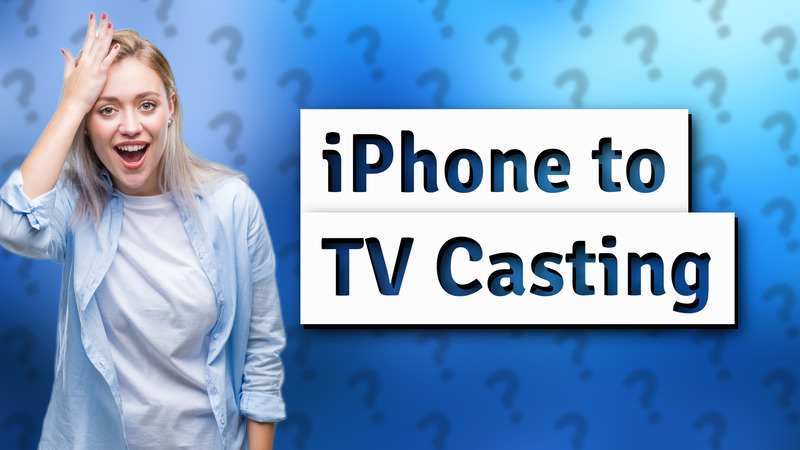 iPhone to TV Casting