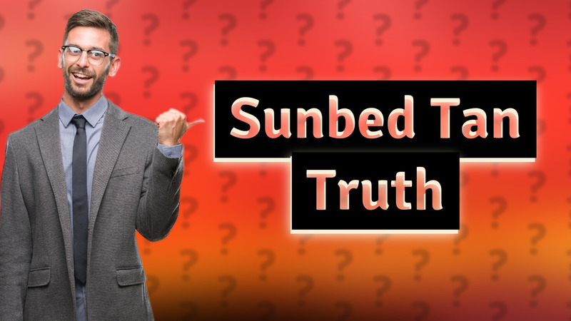 Sunbed Tan Truth