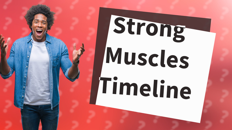 Strong Muscles Timeline