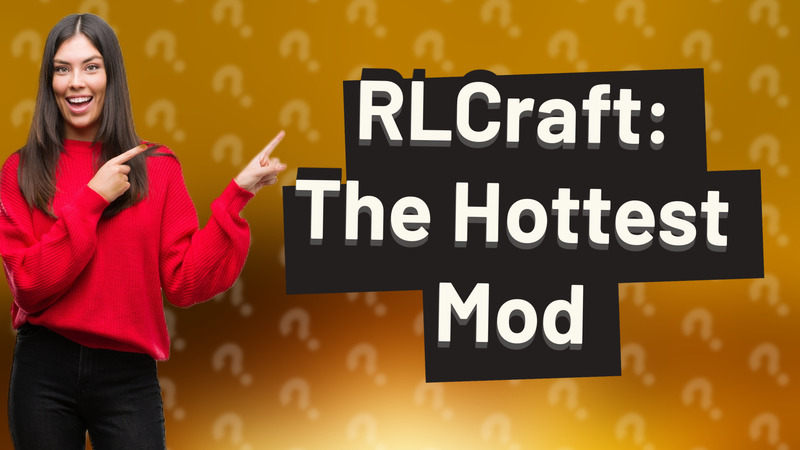 RLCraft: The Hottest Mod