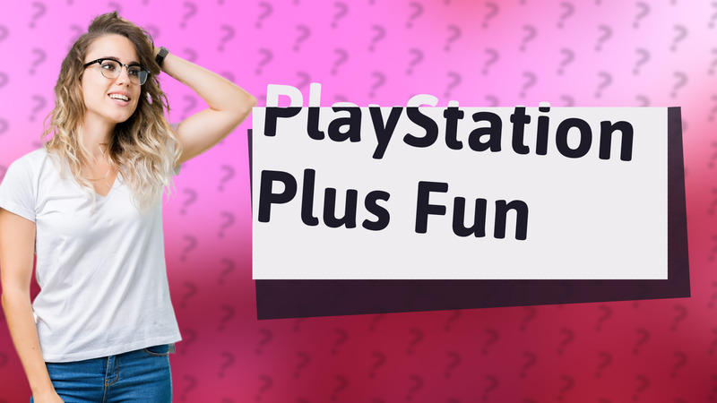 PlayStation Plus Fun
