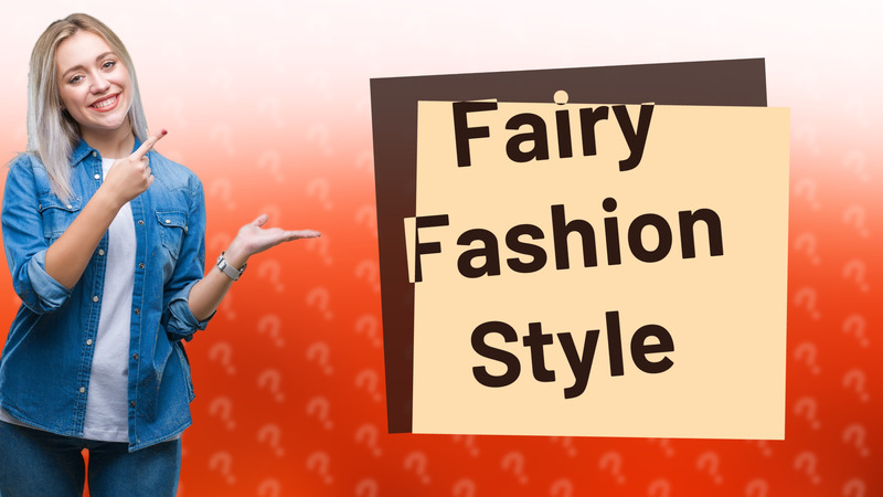 Fairy Fashion Style