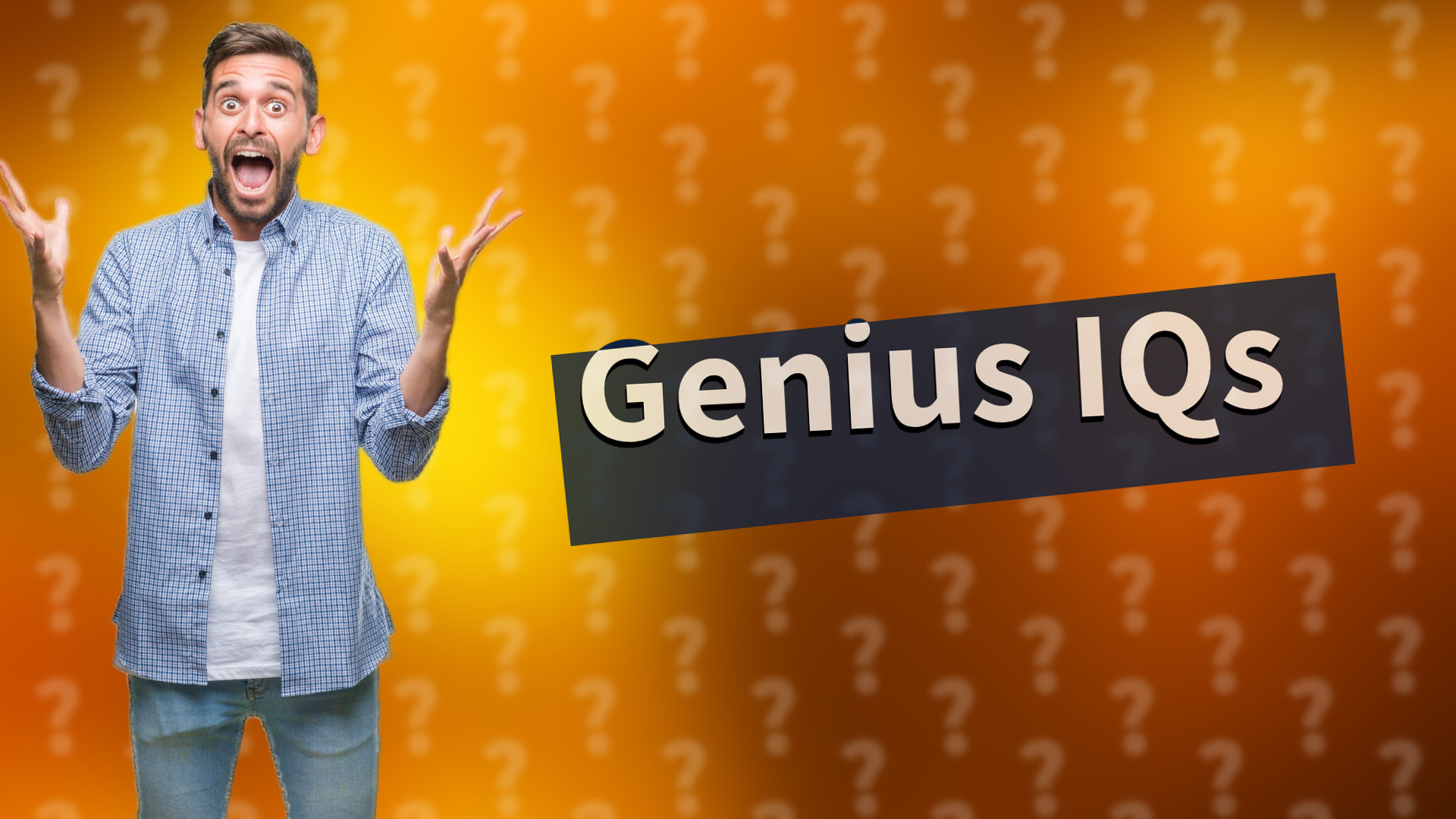 Genius IQs