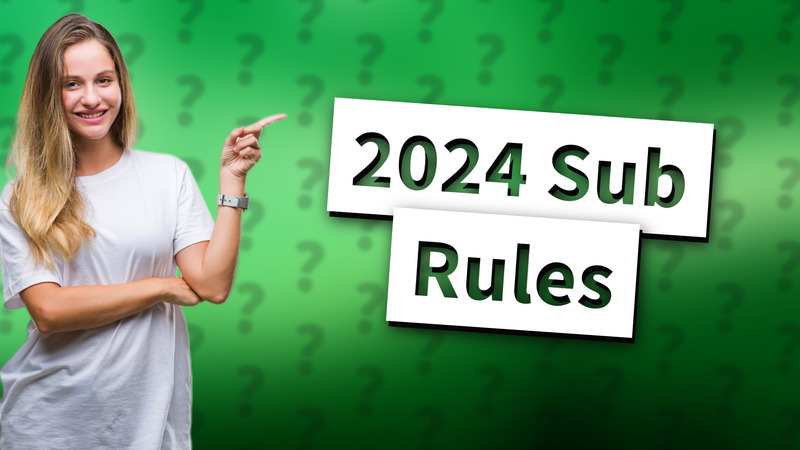 2024 Sub Rules