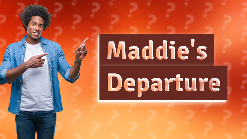 Maddie's Departure