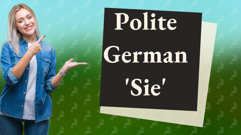 Polite German 'Sie'