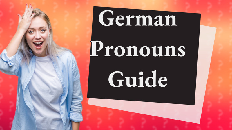 German Pronouns Guide