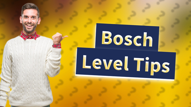 Bosch Level Tips