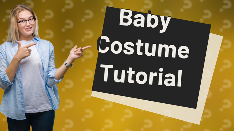 Baby Costume Tutorial