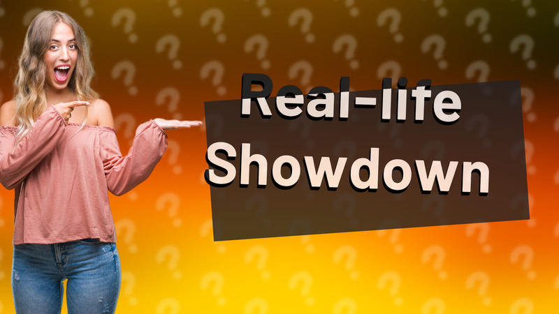 Real-life Showdown