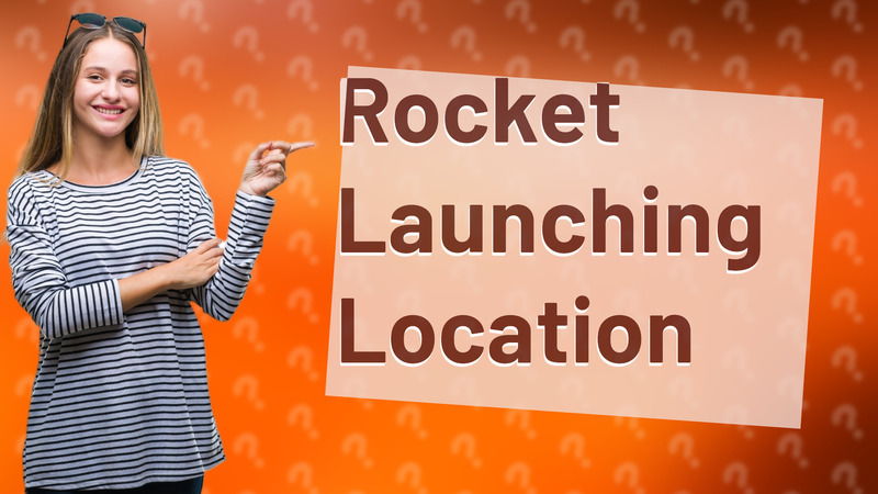Rocket Launching Location
