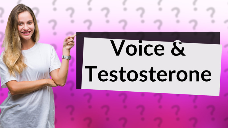 Voice & Testosterone