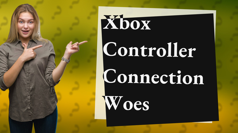 Xbox Controller Connection Woes