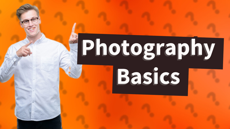 Photography Basics