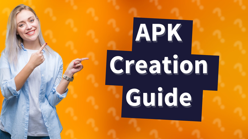 APK Creation Guide