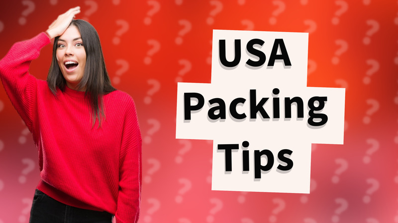 USA Packing Tips