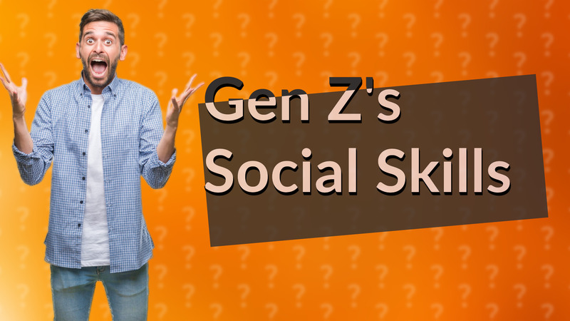 Gen Z's Social Skills
