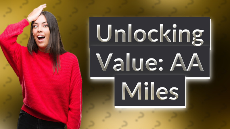 Unlocking Value: AA Miles