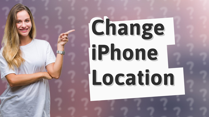 Change iPhone Location