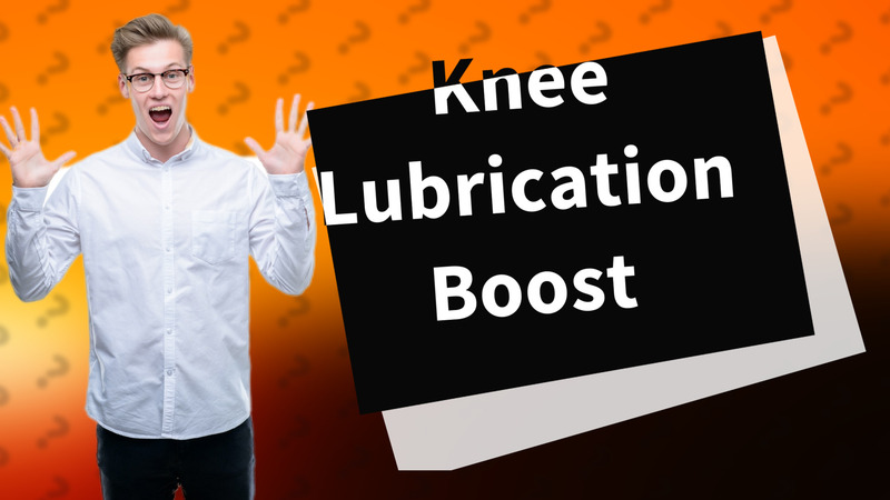 Knee Lubrication Boost