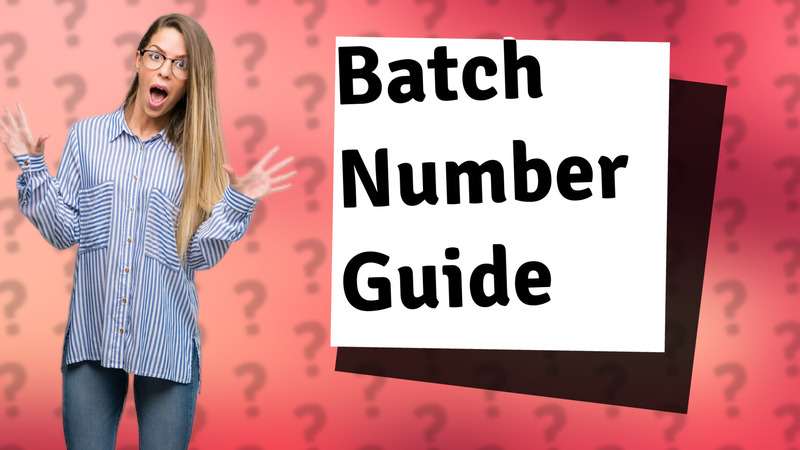Batch Number Guide