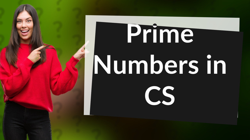 Prime Numbers in CS