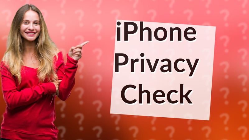 iPhone Privacy Check