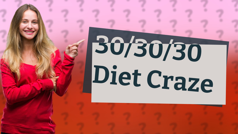 30/30/30 Diet Craze