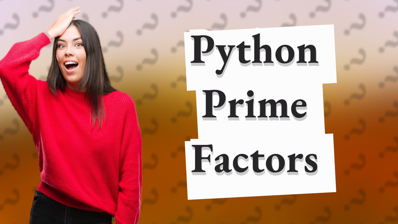 Python Prime Factors
