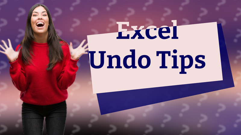 Excel Undo Tips