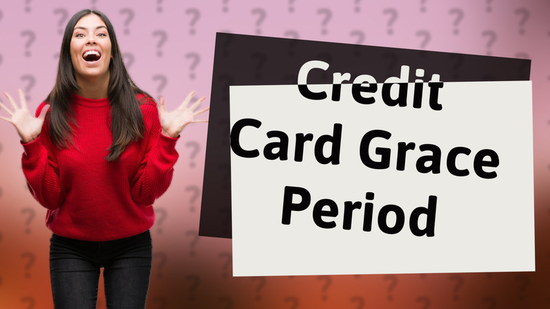 Credit Card Grace Period