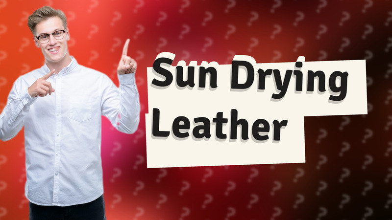 Sun Drying Leather