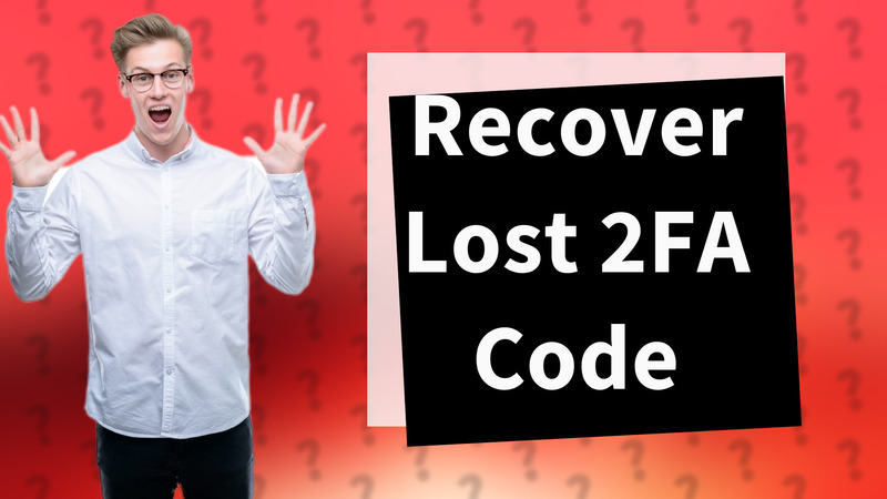 Recover Lost 2FA Code