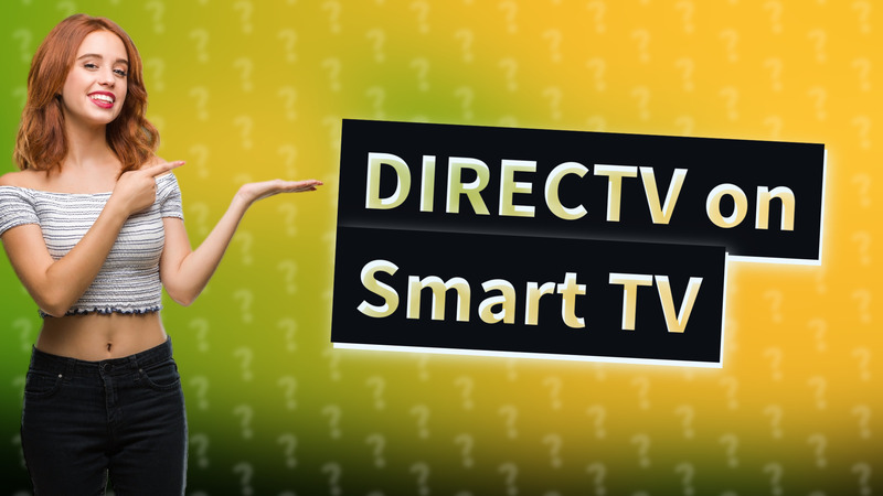 DIRECTV on Smart TV