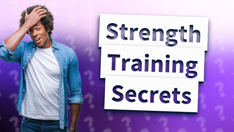 Strength Training Secrets