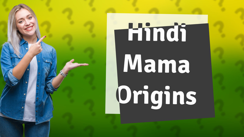 Hindi Mama Origins