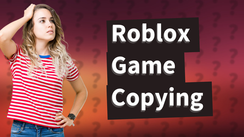 Roblox Game Copying
