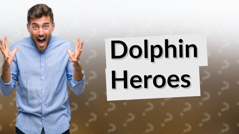 Dolphin Heroes