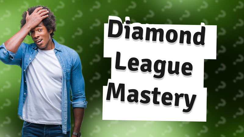 Diamond League Mastery