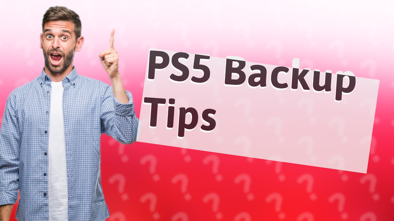 PS5 Backup Tips