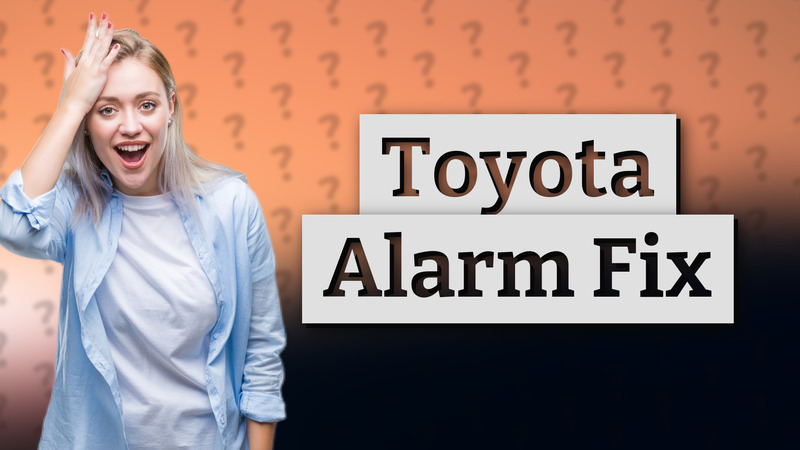 Toyota Alarm Fix