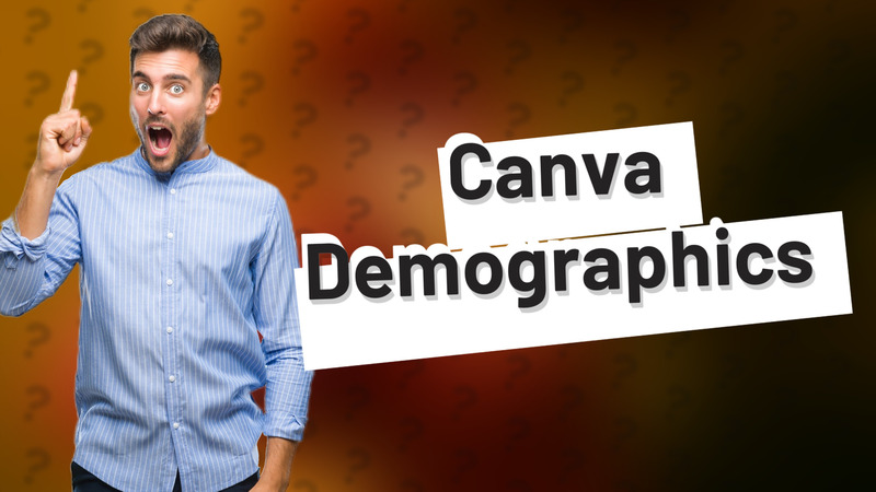 Canva Demographics