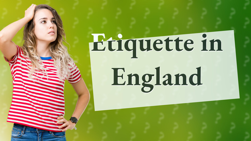 Etiquette in England