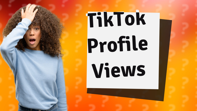 TikTok Profile Views